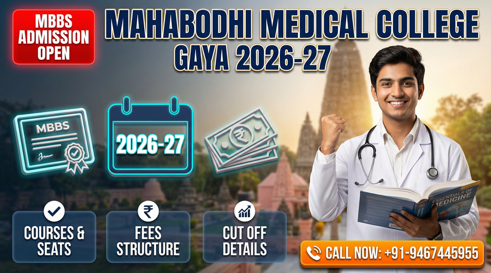 Mahabodhi Medical College Gaya 2026-27: MBBS Admission, Courses & Seat Matrix, Fees Structure, Cut off ,Contact Number